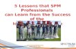 5 Lessons SPM Professionals Can Learn from the Success of the Ice Bucket Challenge