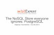 Stefan Hochdörfer - The NoSQL Store everyone ignores: PostgreSQL - NoSQL matters Dublin 2015