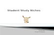 Student study niches