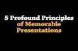 5 principles of memorable presentations