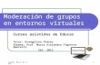 Moderación de grupos en entornos virtuales