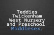 Teddies Nursery Twickenham West, Middlesex