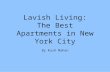 Lavish Living: The Best Apartments in New York City by Kush Mahan