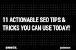 11 Actionable SEO Tips and Tricks You Can Use Today!