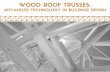 Wood Roof Trusses: Advanced Technology in Building Design