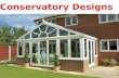 Conservatory designs