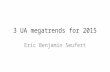 3 UA megatrends for 2015 - Eric Seufert