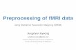 fMRI preprocessing steps (in SPM8)