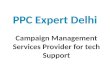 Ppc Expert Delhi [7503020504]-Campaign Management Services Provider