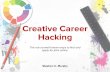 Creative Career Hacking 2015: The not-so-well-known ways to find and apply for jobs online.