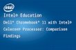 Dell Chromebook 11 with Intel® Celeron® Processor: Comparison Findings