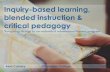 Inquiry based learning, blended instrution and critical pedagogy: navigating change in an embedded information literacy program