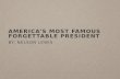 America’s Most Famous Forgettable President