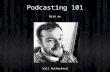 Audio Podcasting 101 with Will Rutherford