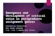 Emergence and development of critical voice in postgraduate assignment genres