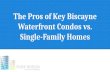 Pros of key biscayne waterfront condos vs. single family homes (7)