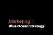 Marketing 2   blue ocean strategies (2014 - 2015)