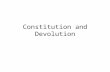 Constitution and devolution