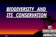 Biodiversity  & Its Conservation              by Shreyansh Ambastha
