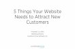 5 things your website needs to attract new customers