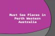 Must See Places in Perth Western Australia