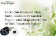 Introductions Of Dye Sublimation Transfer Paper And ManufacTurer Of Sublimation Paper