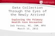 10th Annual Utah's Health Services Research Conference - Data Collection Through the Eyes of the Newly Arrived: Debra Penney