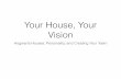 Your House, Your Vision | Adam Kidan