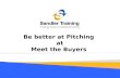 Meet the Buyers 2105 - How to Pitch