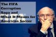 The FIFA Corruption Saga and What It Means for American Soccer