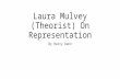 Laura mulvey (therosit) on representation