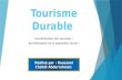 Tourisme durable ( sensibilisation touristes et locaux)