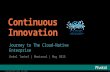 Journey to The Cloud-Native Enterprise