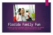 Florida Family Fun Revealed by Eccentry Holidays Sunny Isles