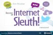 Become an Internet Sleuth!