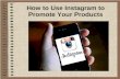 How to use instagram to promote your products