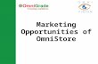 Marketing Opportunities of OmniStore