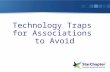 Technology Traps for Associations to Avoid