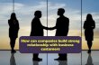 How can companies build strong relationship with busines customers