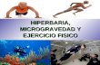Hiperbaria, microgravedad y ejercicio fisico