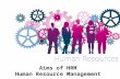 Aims of HRM -  human resource management  - Manu Melwin Joy