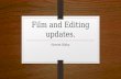 Film and editing updates