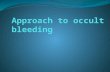 Approach to occult  bleeding