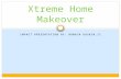 Xtreme home makeover