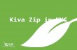 All About Kiva Zip