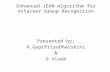Enhanced jean Algorithm for Attacker Group Recognition