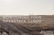 Lessons from the Trenches: Monitoring your OpenStack Cloud