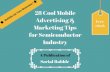 28 cool mobile advertising & marketing tips for semiconductor industry