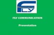 Fly communication profile