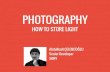 Photography - How to Store Light?